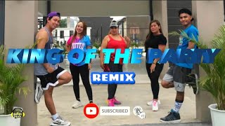 KING OF THE PARTY by REMIX II DNCE FITNESS II ZAYAW CEBUANA GAbbz [upl. by Grethel192]