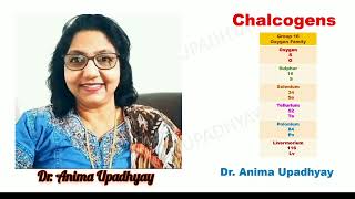 Chalcogens Dr Anima Upadhyay [upl. by Tova507]