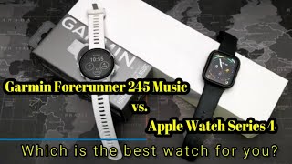 Garmin Forerunner 245 Music vs Apple Watch Series 4 Which watch is right for you [upl. by Peursem]