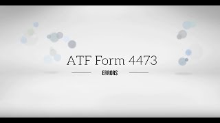 FFL Tutorial  Reduce and Correct ATF Form 4473 Errors [upl. by Erich]