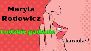 Maryla Rodowicz  Ludzkie gadanie  karaoke  wersja z płyty Buty 2 12 [upl. by Post]