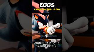 EGGS quotSONIC amp SHADOWquot 🍳 FANDUB Español Latino Animación 3D  Sonic The Hedgehog fandub [upl. by Atinahc]