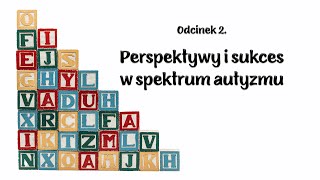 Perspektywy i sukces w spektrum autyzmu [upl. by Ettelohcin]