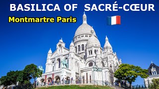 Visit Paris France 🇫🇷 The Basilica of Sacré Coeur Montmartre 4K [upl. by Sally]