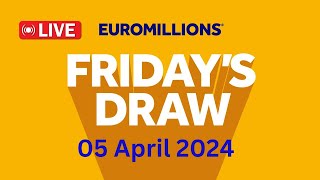 The National lottery Euromillions Draw Live Results From Friday 05 April 2024 [upl. by Gaylene]