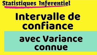 Intervalle de confiance avec variance connue [upl. by Gillie]