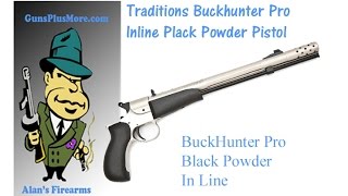 AlansFirearmsTraditions Buckhunter Pro Black Powder Inline Pistol [upl. by Airdnola]