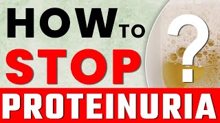 How to Stop Proteinuria in a Chronic Kidney Disease Patient [upl. by Yraek197]