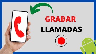 🔴 Cómo GRABAR LLAMADAS en CUALQUIER ANDROID  Entrantes y Salientes 🎙️ [upl. by Inattyrb132]