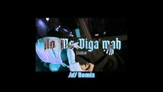 No Me Diga Mah Remix  Jose de Juana [upl. by Devy]