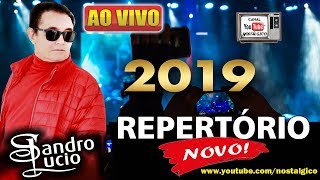 REPERTÓRIO NOVO  SANDRO LÚCIO Ao Vivo 2019 [upl. by Aretina]