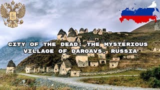 City of the Dead The Mysterious Village of Dargavs Russia [upl. by Aray]