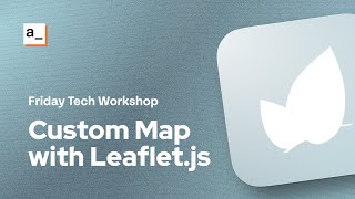 FTW Building A Custom Map Widget With LeafletJS [upl. by Cicenia]