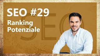 SEO Ranking Potenziale der eigenen Website identifizieren  SEO 29 [upl. by Gant926]