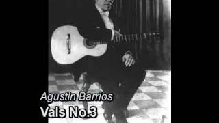 Agustín Barrios plays Agustín Barrios  Vals No3 [upl. by Harrell]