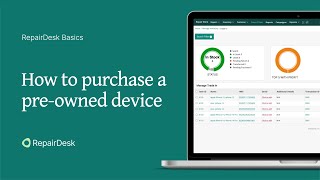 How To Purchase a PreOwned Device  RepairDesk [upl. by Armallas]