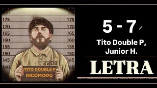 57 Tito Double P Junior H LETRA LYRIC SUSCRÍBETE [upl. by Streeto337]