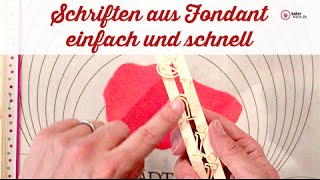 Fondant Buchstaben für Einsteiger  einfach und schnell gemacht [upl. by Emrich]