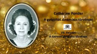 A szeretet gyógyító törvénye  Catherine Ponder hangoskönyv [upl. by Wolk690]