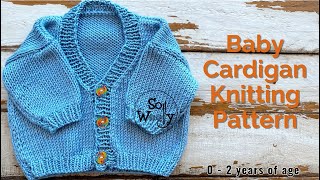 How to knit a baby Cardigan step by step 4 sizes 0  2 years of age  So Woolly [upl. by Eceinej]