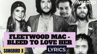 Fleetwood Mac  Bleed To Love Her Lyrics [upl. by Valida80]