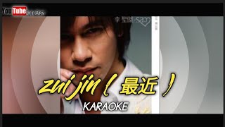 zui jin  最近  Karaoke [upl. by Gisela]