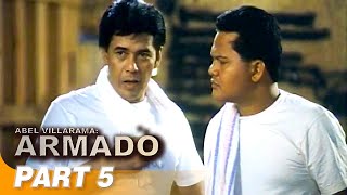 Abel Villarama Armado’ FULL MOVIE Part 5  Ace Vergel [upl. by Arhaz]