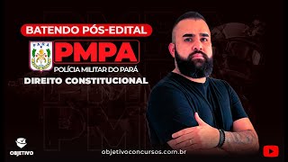 BATENDO PÓSEDITAL PMPA EM 1 HORA  Direito Constitucional  Prof Lucas Neto Objetivo Concursos [upl. by Eissoj948]