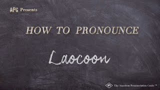 How to Pronounce Laocoon Real Life Examples [upl. by Sihon]