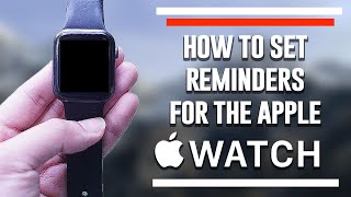 How to set reminders for the Apple Watch [upl. by Ecerahc]