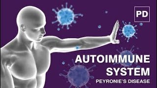 Peyronie’s Disease and The Autoimmune System  ShockWave Therapy for Peyronies Disease [upl. by Pavlish]