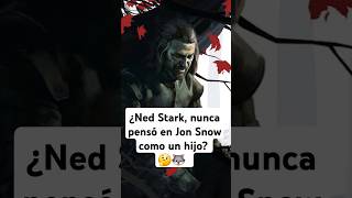 ¿Ned Stark nunca pensó en Jon Snow como un hijo 🤔🐺 nedstark jonsnow maestrealex gameofthrones [upl. by Iny]