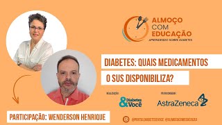 Episódio 10  Diabetes Quais Medicamentos o SUS Disponibiliza [upl. by Asilam]