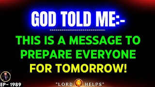 GODTHIS IS A MESSAGE TO PREPARE YOU FOR☝️godmessage Jesus☝️Gods Message Now  Lord Helps 1989 [upl. by Phiona]