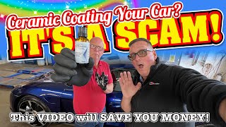 Ceramic Coating Your Car EXPOSING THE SCAM [upl. by Perry]