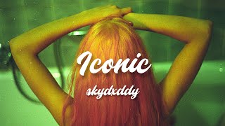 iconic  skydxddy  lyrics [upl. by Bronder]