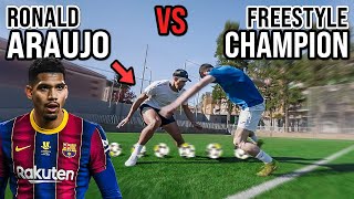 Ronald Araujo vs Freestyle Champions EPIC 1 vs 1 [upl. by Ueih404]