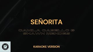 Camila Cabello and Shawn Mendes  Señorita Karaoke Version  Instrumental [upl. by Siram]