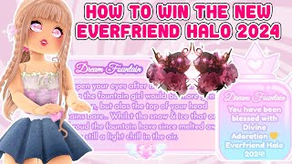 How To Win The New Everfriend Halo All Correct Answers So Far Royale High EVERFRIEND HALO 2024 [upl. by Hurwit]