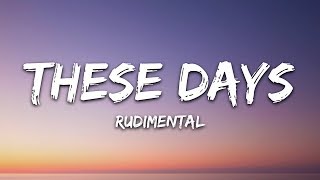 Rudimental  These Days Lyrics Ft Jess Glynne Macklemore amp Dan Caplen [upl. by Herzen]