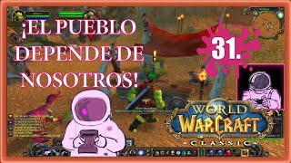 VOLVEMOS A RECARGAR SUMINISTROS Y MISIONES  WOW CLASSIC 31  POR PRIMERA VEZ [upl. by Ainessey]