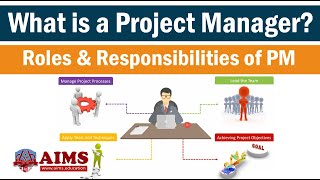 What is Project Manager Project Manager Responsibilities and Role  AIMS Education [upl. by Arutak]