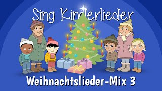 WeihnachtsliederMix 3  Weihnachtslieder zum Mitsingen  Sing Kinderlieder [upl. by Tanya157]