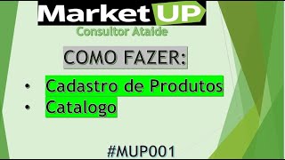 Treinamento MarketUP  Cadastro de Produto Único MUP001 [upl. by Enitsed388]