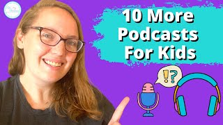 10 Favorite Podcasts For Kids  Educational Podcasts For Your Homeschool [upl. by Savinirs]