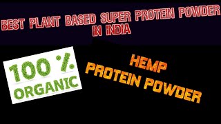 HEMP PROTEIN POWDER  BEST PLANT BASED PROTEIN POWDER IN INDIA  UNBOXING AND REVIEW [upl. by Nirret879]