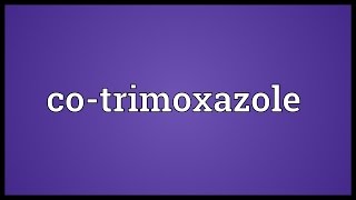 Cotrimoxazole Meaning [upl. by Theran]