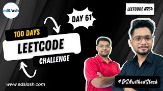 LeetCode 234  Palindrome Linked List  Day 61  100 Days LeetCode Challenge  DSA with edSlash [upl. by Bohaty952]