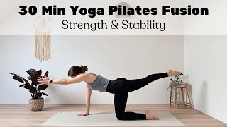 30 MIN YOGA PILATES FUSION  Full Body Workout Flow Core Strength amp Stability [upl. by Prospero]