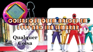 Coisas que quem nasceu em 1999 não irá lembrar [upl. by Avrom]